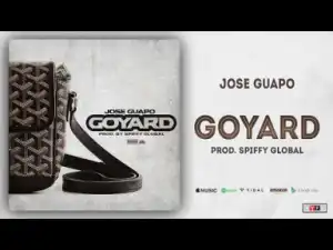 Jose Guapo - Goyard (Prod. Spiffy Global)
